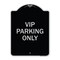 Signmission Reserved Parking VIP Parking Only Heavy-Gauge Aluminum Architectural Sign, 24" x 18", BS-1824-23026 A-DES-BS-1824-23026 - alternate 1